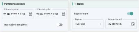 Påmeldingsperiode og tidsplan med Repeterende slått på, hver uke