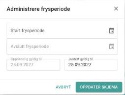 Dialogen Administrere frysperiode med start, slutt og justert gyldig til